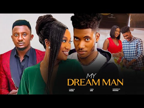 MY DREAM MAN - CHIDI DIKE, CHINNEYE NNEBE, SAMMYLEE NNAMDI NIGEIRIAN MOVIE