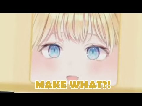 Make What Now!?!【Amelia Watson】