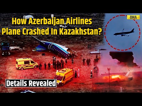 Kazakhstan Plane Crash: How Azerbaijan Airlines Plane Crashed In Kazakhstan? Breaking News