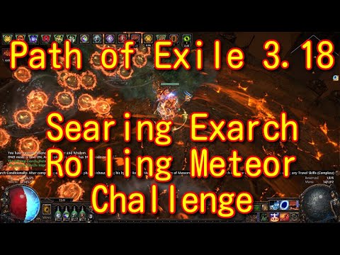 【Path of Exile 3.18】Searing Exarch without being hit by any Rolling Meteors Challenge