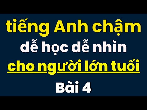 Tiếng Anh Cho Người Lớn Tuổi | Tiếng Anh Chậm | Tự Học Tiếng Anh tại Nhà