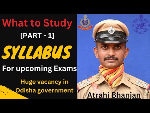 What to Study? (Part 1) Syllabus for upcoming Exams? GS GK Odia English Maths Reasoning • Atrahi •