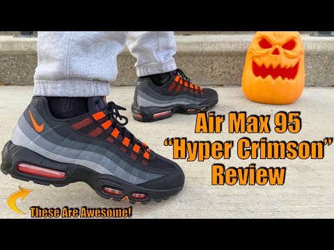 Air Max 95 "Hyper Crimson" Review - These Are AWESOME!!