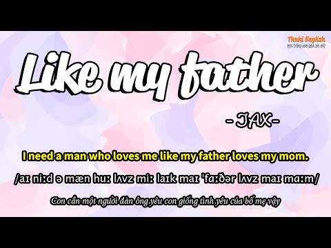 Học tiếng Anh qua bài hát - LIKE MY FATHER - (Lyrics+Kara+Vietsub) - Thaki English