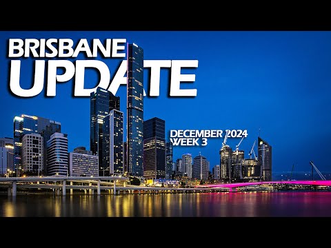 15 Updates for Brisbane YOU SHOULD KNOW! December 2024 w3