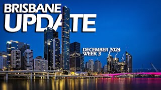 15 Updates for Brisbane YOU SHOULD KNOW! December 2024 w3