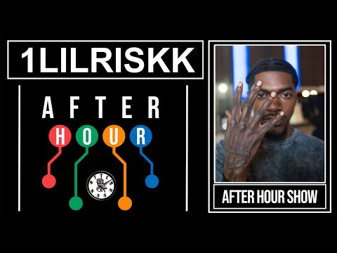 1lilriskk - After hour show performance