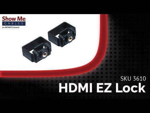 HDMI EZ Lock |  SKU 3610