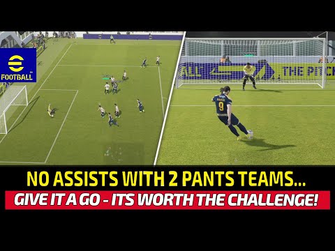 [TTB] USING 2 PANTS TEAMS ON EFOOTBALL 2023 WITH NO ASSISTS! - A DIFFERENT TYPE OF APPROACH!