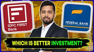 IDFC First vs Federal Bank Detailed comparison on 20+ KPI - Which is better | Fundamental Analysis