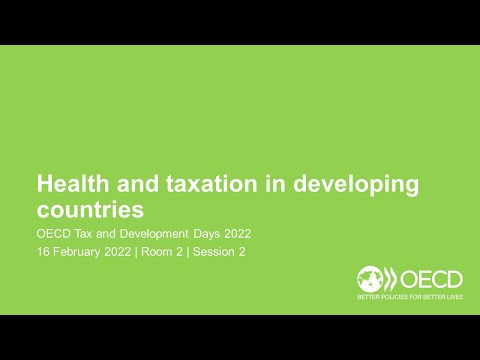 OECD Tax and Development Days 2022 (Day 1 Room 2 Session 2): Health and taxation