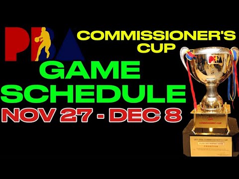 PBA COMMISSIONER'S CUP 2024  GAME SCHEDULE | NOVEMBER 27- DECEMBER 8,2024