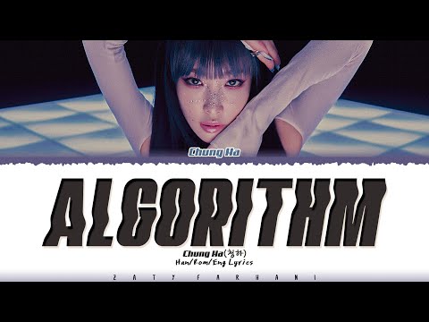 CHUNG HA (청하) - 'Algorithm' (알고리즘) Lyrics [Color Coded_Han_Rom_Eng]