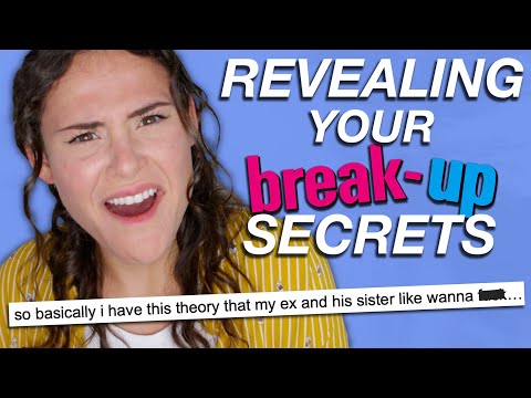 REVEALING YOUR BREAKUP SECRETS