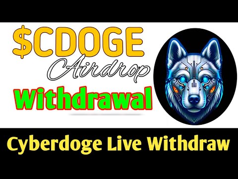 Cdoge Withdrawal is Live ! how to withdraw cyberdoge ! cyberdoge withdrawal