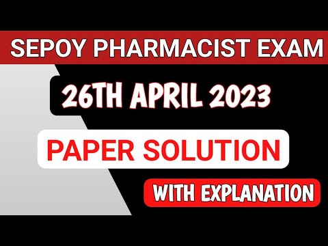 SEPOY PHARMACIST EXAM | 26 April 2023 | Paper solution with explanation