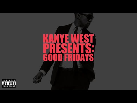 Kanye West - G.O.O.D. Fridays (Full Mixtape)