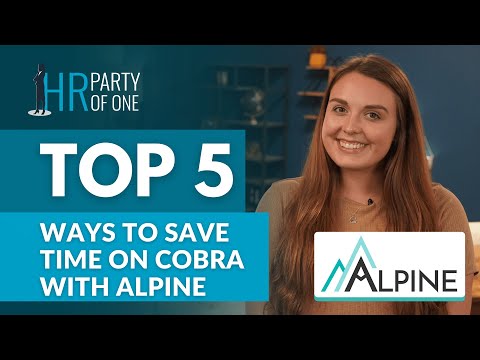 [Paid Content] The Top 5 Ways to Save Time on COBRA with Alpine