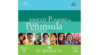 Jindua | Punjabi Folk | Maninder Singh | Vishaljeet Kaur | Rangley Punjabis |@ThePeninsulaStudios