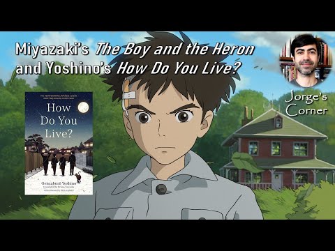 Miyazaki's The Boy and the Heron (2023) and Yoshino's How Do You Live? (1937) | Film and Book Review