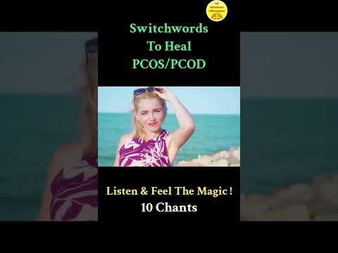 Switchwords To Heal PCOS ! Magic Has No Logic !