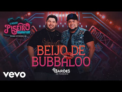 Os Barões da Pisadinha - Beijo de Bubbaloo (Ao Vivo)