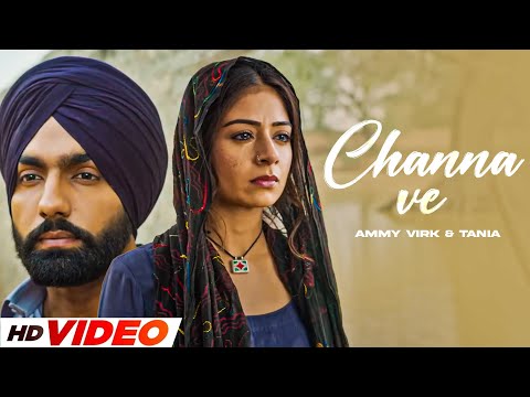 Channa Ve (HD Video) | B Praak | Jaani | Ammy Virk | Jaani | New Punjabi Songs 2024