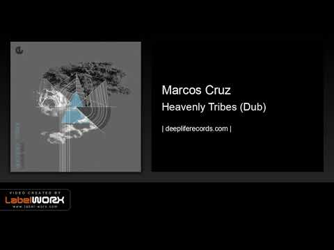 Marcos Cruz - Heavenly Tribes (Dub)