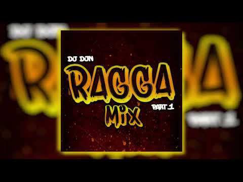 Ragga Mix Part.1 | DJ DJN