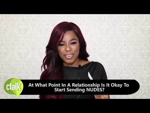 At What Point Do You Start Sending Nudes In A New Relationship? // Opinions // cTalkTV