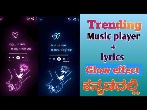 How edit music player & lyrics glow effect video editing / trending video edit in kannada 2021