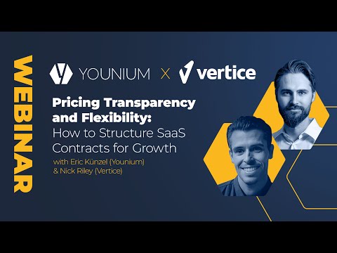 Pricing Transparency & Flexibility: How to Structure SaaS Contracts for Growth? | Younium x Vertice