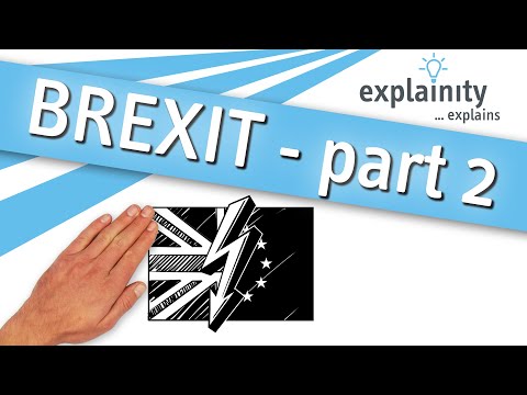 'Brexit - part 2' explained (explainity® explainer video)