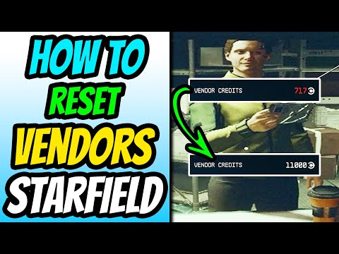 How To Reset Vendors - Starfield