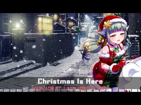 Nightcore - Christmas is Here