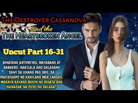 FULL STORY 2 | THE DESTROYER CASSANOVA AND THE HEARTBROKEN ANGEL