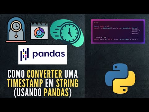 Pandas Tutorial | Como Converter uma Timestamp em String (usando Pandas)