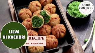 Lilva Ni Kachori | Famous India Street Food  | Gujarati Farsan Recipe By Chetna Patel