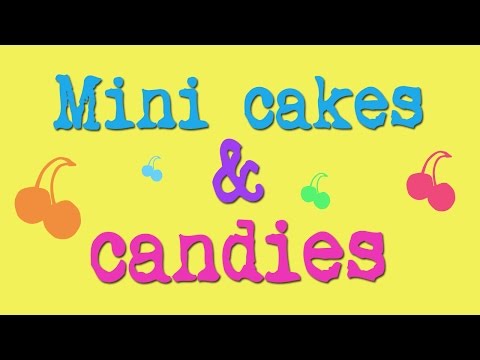 ~Mini cakes & candies for my miniature bakery~