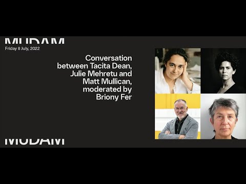 Conversation between Tacita Dean, Julie Mehretu and Matt Mullican, moderated by Briony Fer