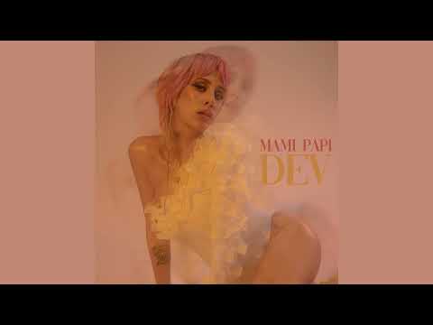 DEV - MAMI PAPI (Official Audio)