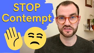 What Is Contempt? How To STOP It! | Toxic Communication