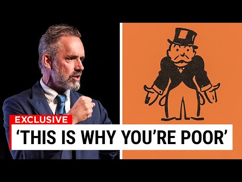 Jordan Peterson EXPLAINS The REAL Reason You Are POOR..