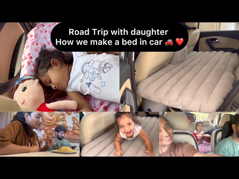 How we make a bed in car | ಇದೇ reasonಗೆ ಅರಾಮಾಗಿ road trip ಮಾಡೋದು ಮಗಳ ಜೋತೆ Bangalore to kanchipuram