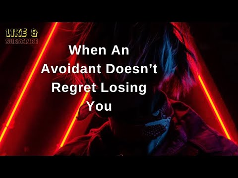 #narcissists #avoidantattachment When An Avoidant DOESN’T Show Regret…