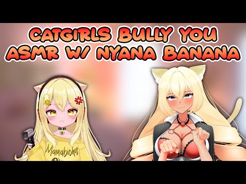 【MEME ASMR】Two Catgirls Bully You! ft. Nyana Banyana【VAllure】