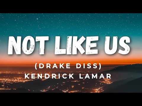 Kendrick Lamar - Not Like Us (Lyrics) Drake Diss