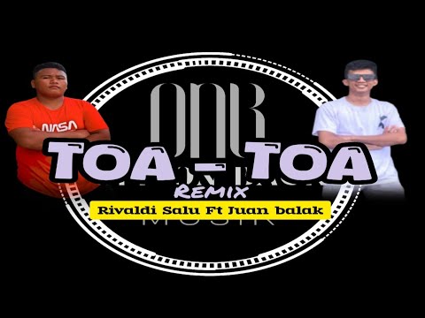 Dj Toa - Toa_-_Remix [ Rivaldi Salu Ft Juan Balak ] _-_#djviral