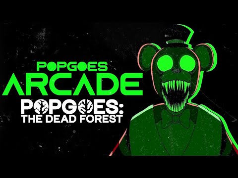 [VOD] POPGOES Arcade: the Dead Forest (Featuring Lyrahorrorz & Kane Carter)