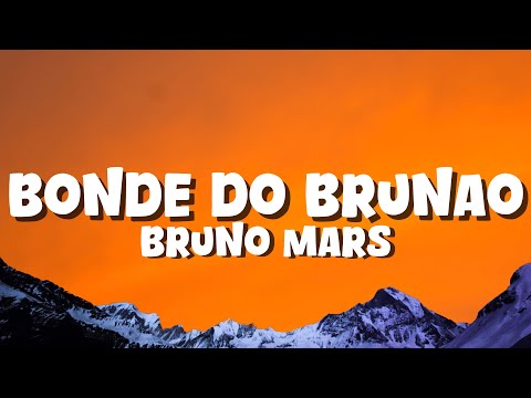 Bruno Mars  - Bonde do Brunão (Lyrics)